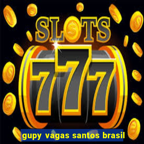 gupy vagas santos brasil